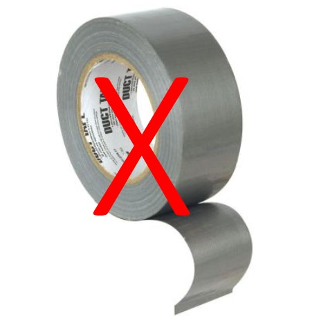 No Duct tape